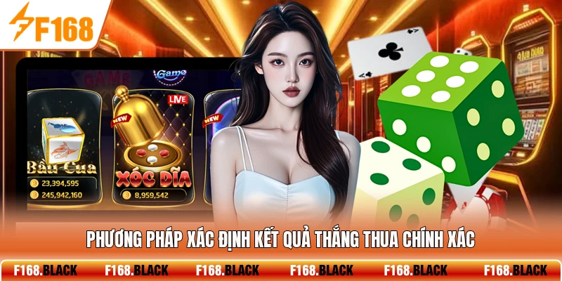 Phương pháp xác định kết quả thắng thua chính xác